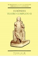 Papel TEATRO COMPLETO II [EURIPIDES] (BIBLIOTECA DE CLASICOS GRIEGOS Y LATINOS)