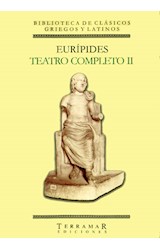 Papel TEATRO COMPLETO II [EURIPIDES] (BIBLIOTECA DE CLASICOS GRIEGOS Y LATINOS)