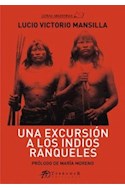 Papel UNA EXCURSION A LOS INDIOS RANQUELES (COLECCION LETRAS ARGENTINAS) (RUSTICA)