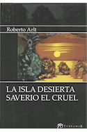Papel ISLA DESIERTA / SAVERIO EL CRUEL (COLECCION EDICIONES CLASICAS) (BOLSILLO)