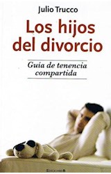Papel HIJOS DEL DIVORCIO GUIA DE TENENCIA COMPARTIDA