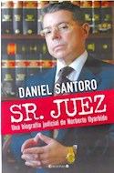 Papel SR JUEZ UNA BIOGRAFIA JUDICIAL DE NORBERTO OYARBIDE