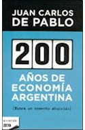 Papel 200 AÑOS DE ECONOMIA ARGENTINA NUNCA UN MOMENTO ABURRIDO (SERIE NO FICCION)