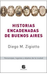 Papel HISTORIAS ENCADENADAS DE BUENOS AIRES PERSONAJES LUGARE  S Y OBJETOS DE LA CIUDAD