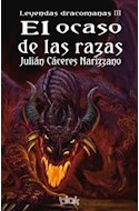 Papel OCASO DE LAS RAZAS (LEYENDAS DRACOMANAS III)
