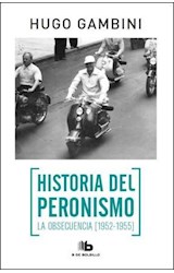 Papel HISTORIA DEL PERONISMO LA OBSECUENCIA [1952-1955]