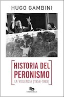 Papel HISTORIA DEL PERONISMO LA VIOLENCIA [1956-1983]