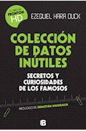 Papel COLECCION DE DATOS INUTILES SECRETOS Y CURIOSIDADES DE LOS FAMOSOS [PROLOGO DE SEBASTIAN WAINRAICH]