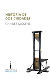 Papel HISTORIA DE DOS CIUDADES (COLECCION PRIMEROS CLASICOS 11) (RUSTICO)