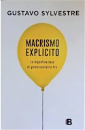 Papel MACRISMO EXPLICITO LA ARGENTINA BAJO EL GERENCIAMIENTO PRO (RUSTICA)