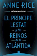 Papel PRINCIPE LESTAT Y LOS REINOS DE LA ATLANTIDA (COLECCION LA TRAMA) (RUSTICA)