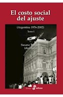 Papel COSTO SOCIAL DEL AJUSTE [TOMO 1] (ARGENTINA 1976-2002) (COLECCION ENSAYO)