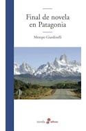 Papel FINAL DE NOVELA EN PATAGONIA (COLECCION NOVELA)