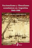 Papel NACIONALISMO Y LIBERALISMO ECONOMICOS EN ARGENTINA 1860 - 1880 (COLECCION ENSAYO)