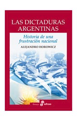 Papel DICTADURAS ARGENTINAS HISTORIA DE UNA FRUSTRACION NACIONAL (COLECCION ENSAYO)