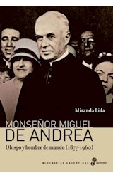 Papel MONSEÑOR MIGUEL DE ANDREA OBISPO Y HOMBRE DE MUNDO (1877 - 1960) (BIOGRAFIAS ARGENTINAS)