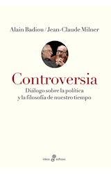 Papel CONTROVERSIA DIALOGO SOBRE LA POLITICA Y LA FILOSOFIA DE NUESTRO TIEMPO (SERIE IDEAS)