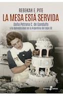 Papel MESA ESTA SERVIDA DOÑA PETRONA C DE GANDULFO Y LA DOMESTICIDAD EN LA ARGENTINA DEL SIGLO XX (ENSAYO)