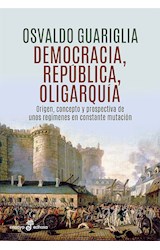 Papel DEMOCRACIA REPUBLICA OLIGARQUIA (COLECCION ENSAYO) (RUSTICA)