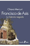 Papel FRANCISCO DE ASIS LA HISTORIA NEGADA