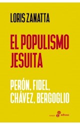 Papel POPULISMO JESUITA PERON FIDEL CHAVEZ BERGOGLIO (COLECCION ENSAYO)