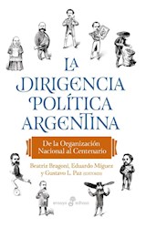 Papel DIRIGENCIA POLITICA ARGENTINA DE LA ORGANIZACION NACIONAL AL CENTENARIO
