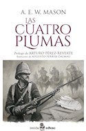 Papel CUATRO PLUMAS (PROLOGO ARTURO PEREZ REVERTE)