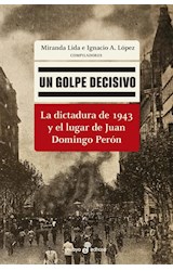 Papel UN GOLPE DECISIVO LA DICTADURA DE 1943 Y EL LUGAR DE JUAN DOMINGO PERON