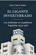 Papel GIGANTE INVERTEBRADO LOS SINDICATOS EN EL GOBIERNO ARGENTINA 1973-1976