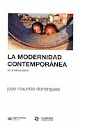Papel MODERNIDAD CONTEMPORANEA EN AMERICA LATINA (COLECCION SOCIOLOGIA Y POLITICA)