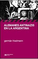 Papel ALEMANES ANTINAZIS EN LA ARGENTINA (COLECCION HISTORIA)