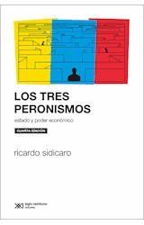 Papel TRES PERONISMOS ESTADO Y PODER ECONOMICO [AMPLIADO] (COLECCION SOCIOLOGIA Y POLITICA)
