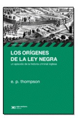 Papel ORIGENES DE LA LEY NEGRA UN EPISODIO DE LA HISTORIA CRIMINAL INGLESA (COLECCION HISTORIA Y CULTURA)