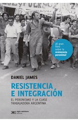 Papel RESISTENCIA E INTEGRACION EL PERONISMO Y LA CLASE TRABAJADORA ARGENTINA (HISTORIA Y CULTURA)