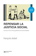 Papel REPENSAR LA JUSTICIA SOCIAL CONTRA EL MITO DE LA IGUALDAD DE OPORTUNIDADES (SOCIOLOGIA Y POLITICA)
