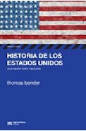 Papel HISTORIA DE LOS ESTADOS UNIDOS UNA NACION ENTRE NACIONES (COLECCION HISTORIA Y CULTURA)