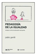 Papel PEDAGOGIA DE LA IGUALDAD ENSAYOS CONTRA LA EDUCACION EXCLUYENTE (COLECCION SOCIOLOGIA Y POLITICA)