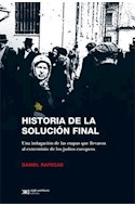Papel HISTORIA DE LA SOLUCION FINAL (COLECCION SINGULAR)