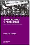 Papel SINDICALISMO Y PERONISMO LOS COMIENZOS DE UN VINCULO PERDURABLE (HISTORIA Y CULTURA)