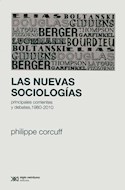 Papel NUEVAS SOCIOLOGIAS PRINCIPALES CORRIENTES Y DEBATES [1980-2010] (SOCIOLOGIA Y POLITICA)