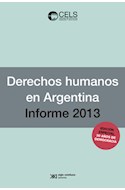 Papel DERECHOS HUMANOS ARGENTINA INFORME 2013 (EDICION ESPECIAL 30 AÑOS DE DEMOCRACIA)