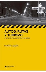 Papel AUTOS RUTAS Y TURISMO EL AUTOMOVIL CLUB ARGENTINO Y EL ESTADO