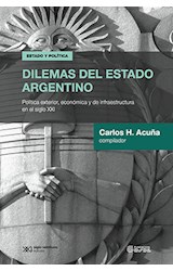 Papel DILEMAS DEL ESTADO ARGENTINO POLITICA EXTERIOR ECONOMICA Y DE INFRAESTRUCTURA EN EL SIGLO XXI