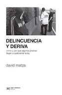 Papel DELINCUENCIA Y DERIVA (COLECCION SOCIOLOGIA Y POLITICA) (SERIE RUMBOS TEORICOS)