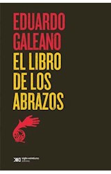 Papel LIBRO DE LOS ABRAZOS (COLECCION BIBLIOTECA EDUARDO GALEANO)