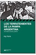 Papel TERRATENIENTES DE LA PAMPA ARGENTINA UNA HISTORIA SOCIAL Y POLITICA (COLECCION HISTORIA Y CULTURA)