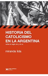Papel HISTORIA DEL CATOLICISMO EN LA ARGENTINA ENTRE EL SIGLO  XIX Y EL XX (HISTORIA Y CULTURA)
