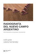 Papel RADIOGRAFIA DEL NUEVO CAMPO ARGENTINO DEL TERRATENIENTE AL EMPRESARIO TRANSNACIONAL