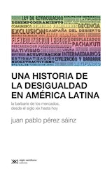 Papel UNA HISTORIA DE LA DESIGUALDAD EN AMERICA LATINA (SERIE RUMBOS TEORICOS)