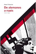 Papel DE ALEMANES A NAZIS 1914-1933 (COLECCION HACER HISTORIA)